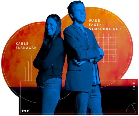 Karle Flanagan and Wade Fagen Ulmschneider